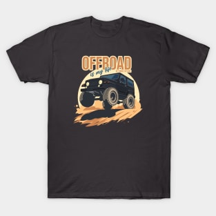 Offroad is my life get more explore black T-Shirt